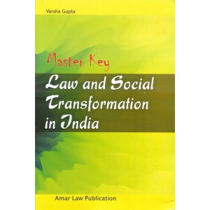 Amar Law Publication's Master Key to Law and Social Transformation in India by Varsha Gupta